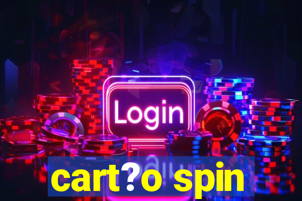 cart?o spin