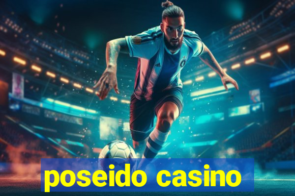 poseido casino