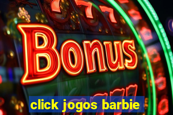 click jogos barbie