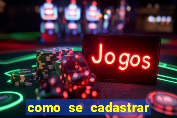 como se cadastrar no jogo fortune tiger