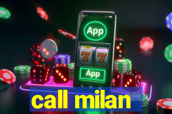 call milan