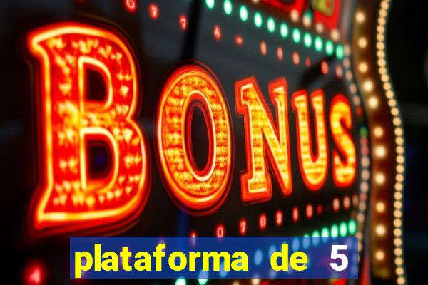 plataforma de 5 reais cassino