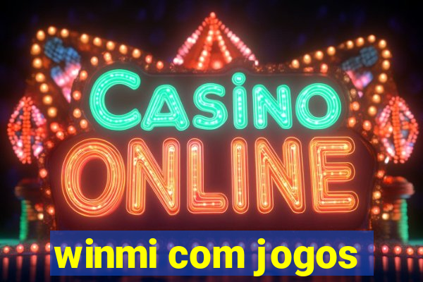 winmi com jogos