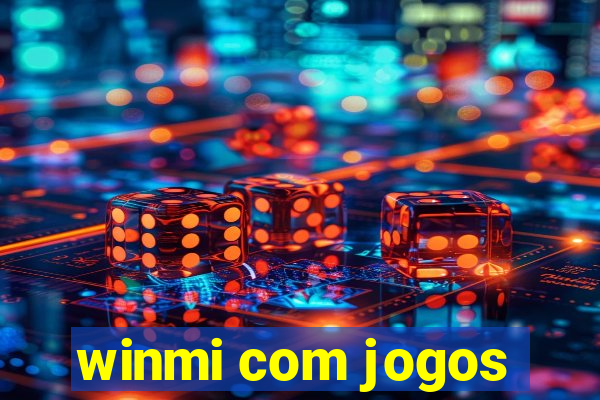 winmi com jogos