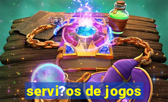 servi?os de jogos