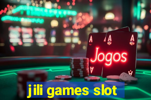 jili games slot