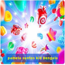 pamela santos kid bengala