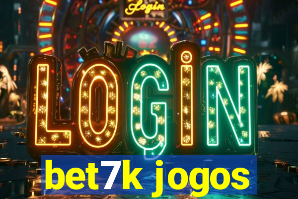 bet7k jogos