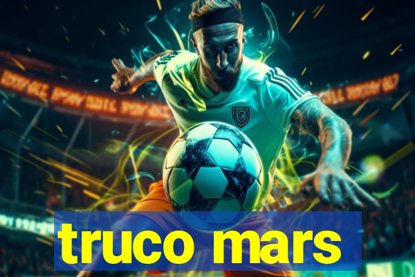 truco mars