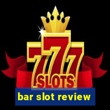 bar slot review