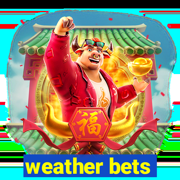 weather bets