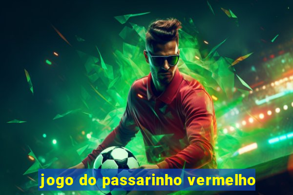 jogo do passarinho vermelho