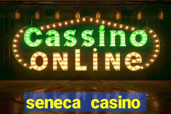 seneca casino niagara ny