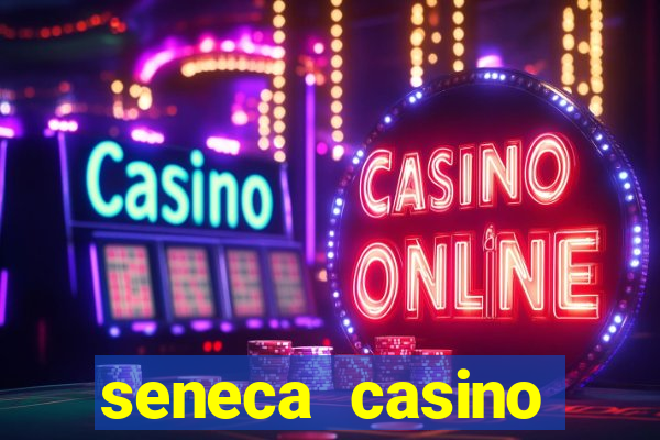 seneca casino niagara ny