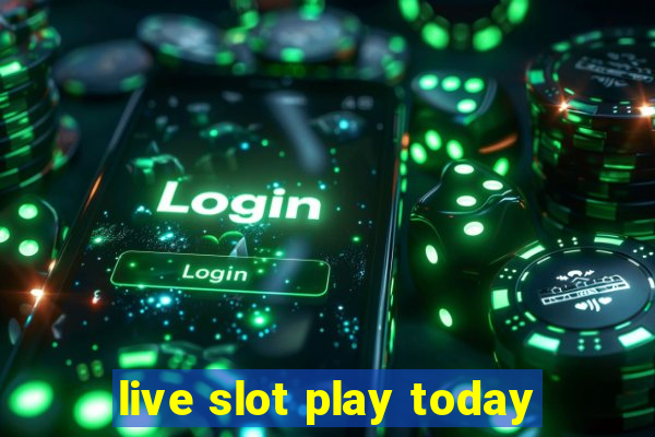 live slot play today