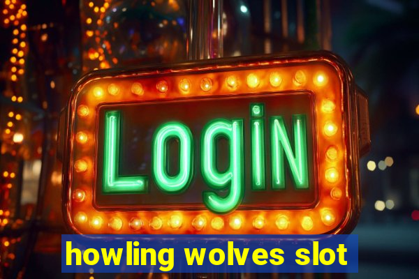 howling wolves slot