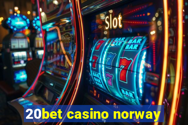 20bet casino norway