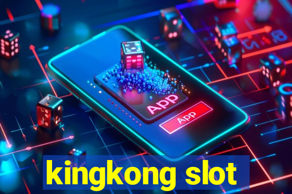 kingkong slot