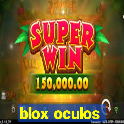 blox oculos