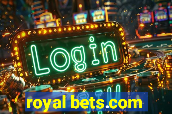 royal bets.com