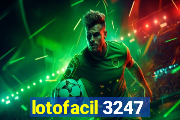 lotofacil 3247