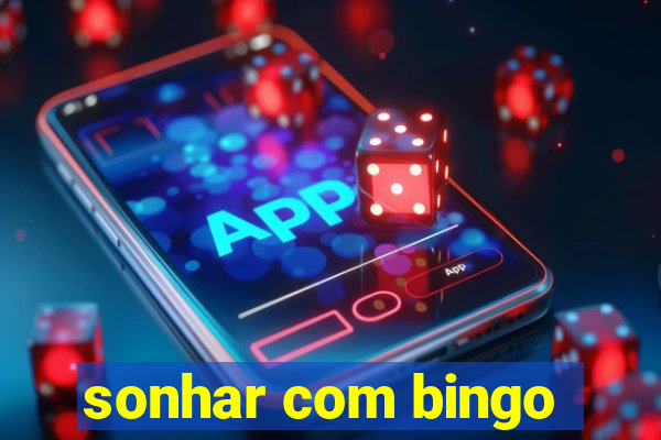 sonhar com bingo