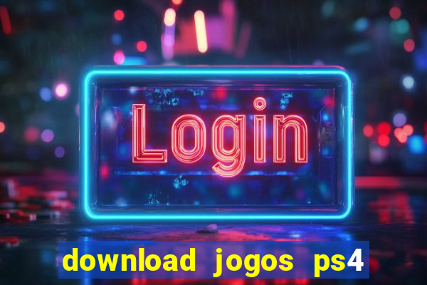 download jogos ps4 pkg pt-br