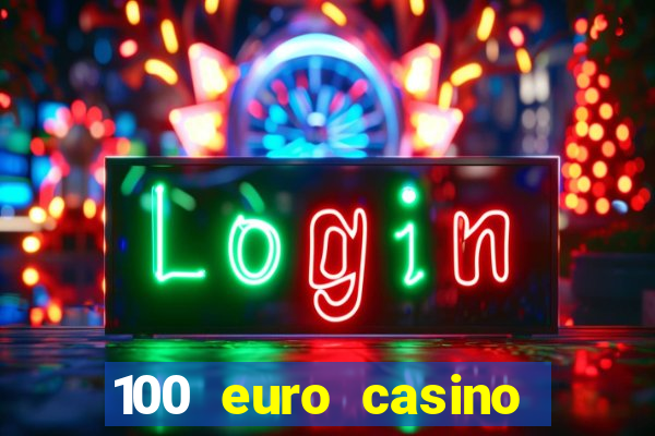 100 euro casino bonus ohne einzahlung