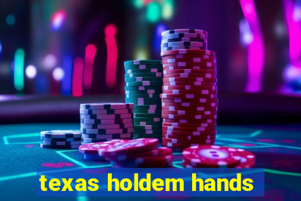 texas holdem hands