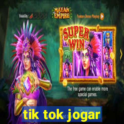 tik tok jogar