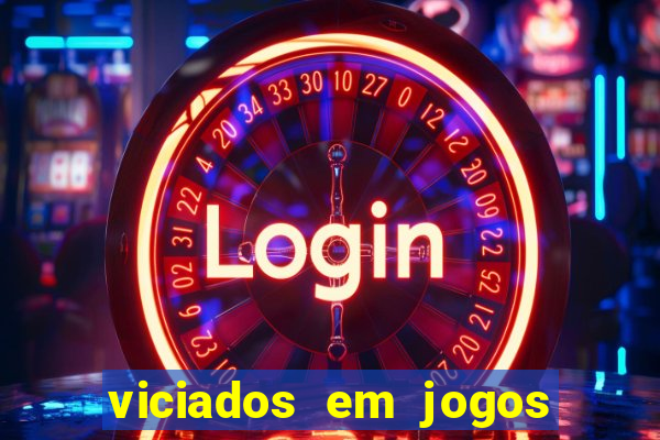 viciados em jogos de aposta