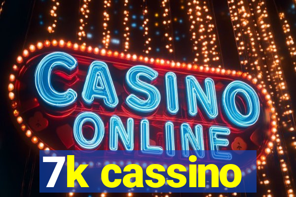 7k cassino