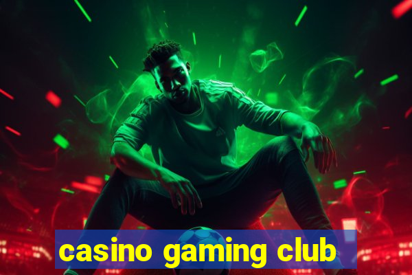 casino gaming club