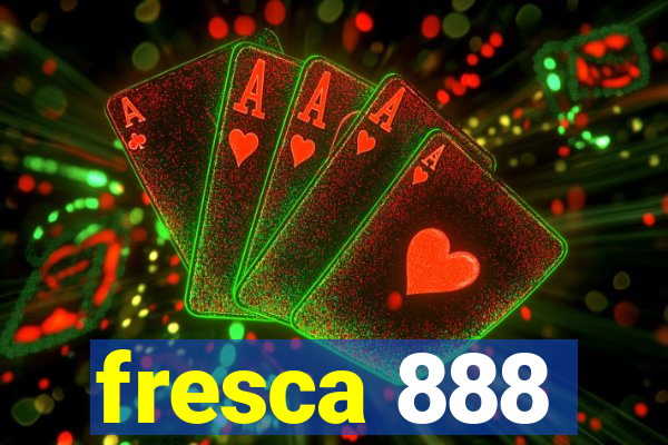 fresca 888