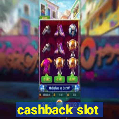 cashback slot