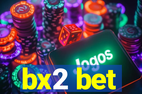 bx2 bet