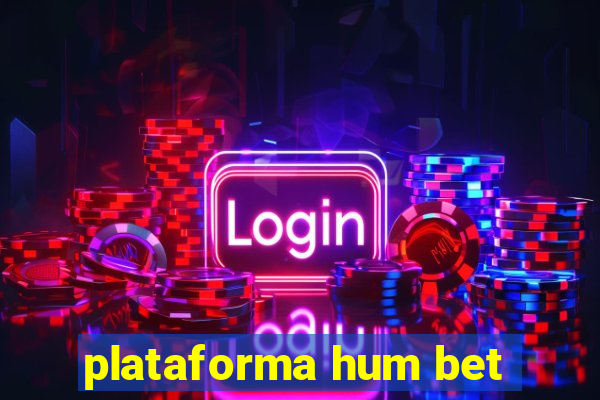 plataforma hum bet