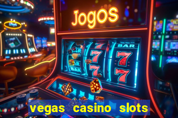 vegas casino slots - mega win