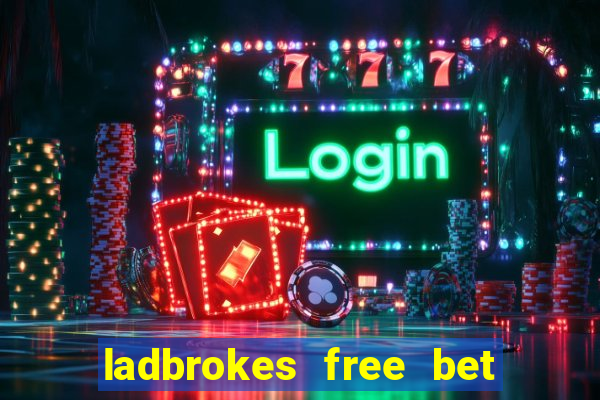 ladbrokes free bet codes existing customers