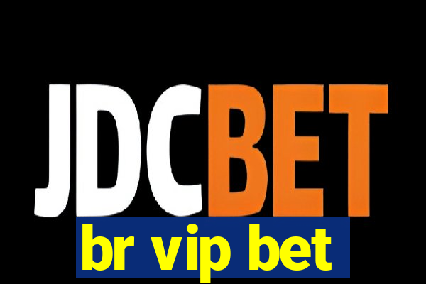 br vip bet