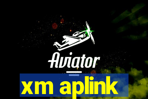 xm aplink