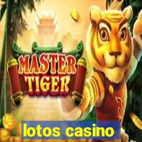 lotos casino