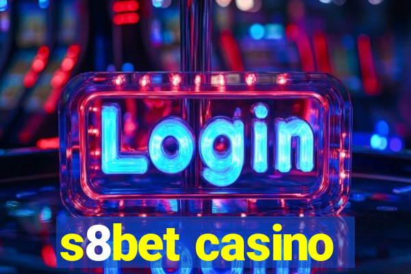 s8bet casino