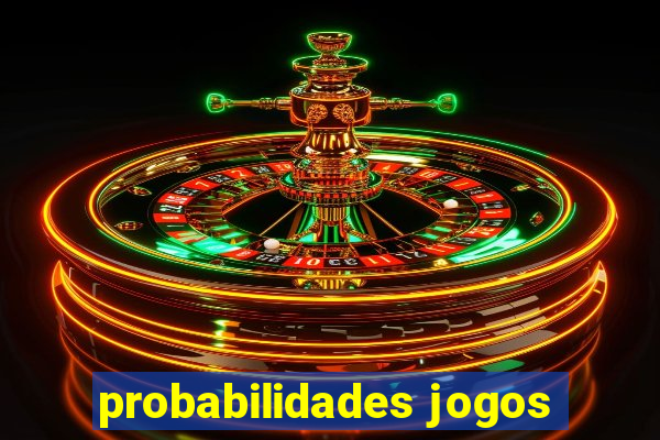 probabilidades jogos