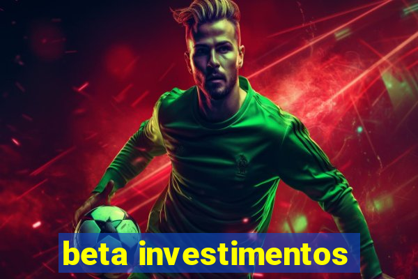 beta investimentos