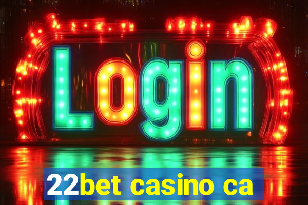 22bet casino ca