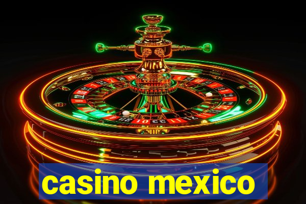 casino mexico