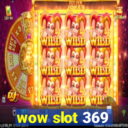 wow slot 369