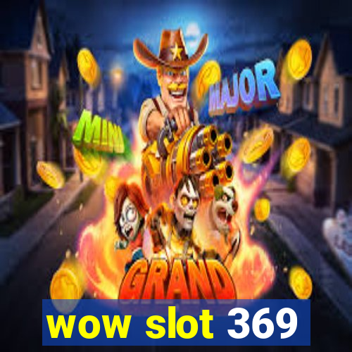 wow slot 369