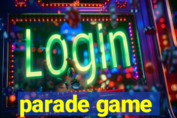 parade game